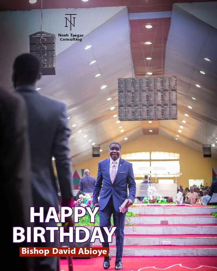 HAPPY BIRTHDAY #BISHOPDAVIDABIOYE