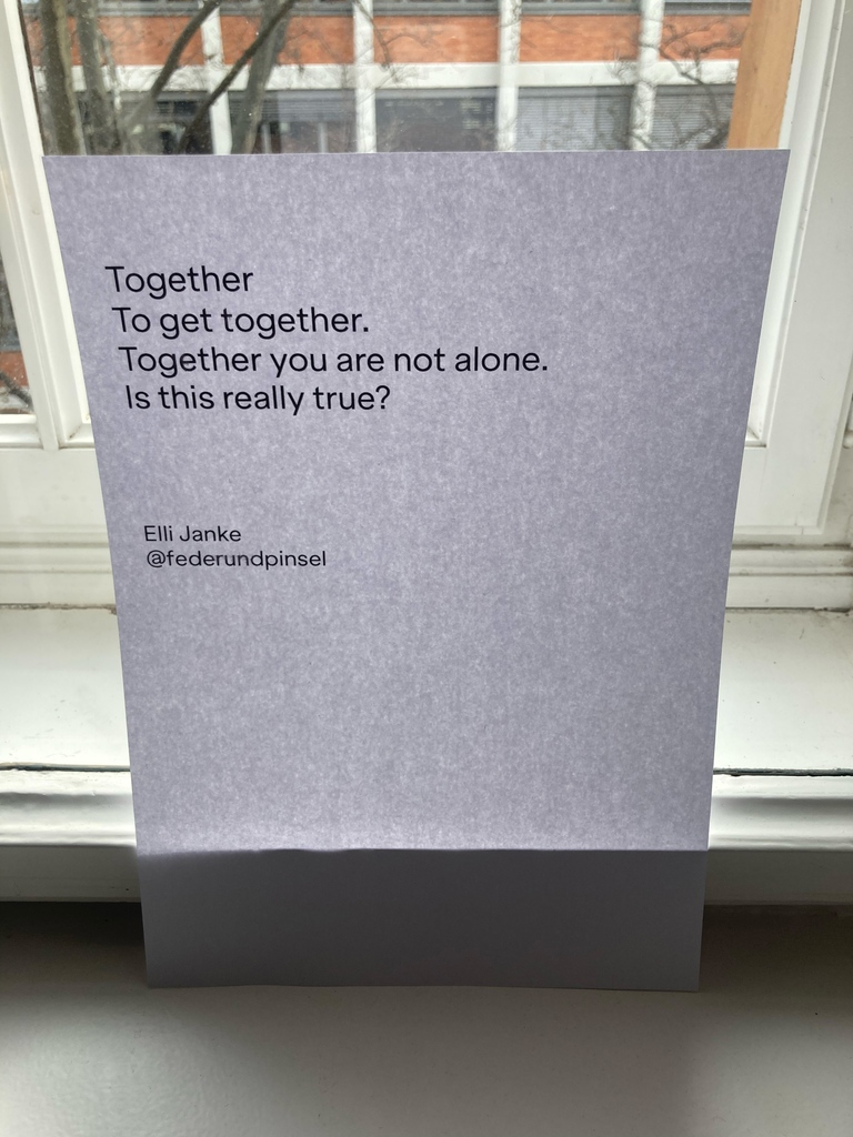 Together
To get together.
Together you are not alone.
Is this really true?

Elli Janke
@federunspinsel