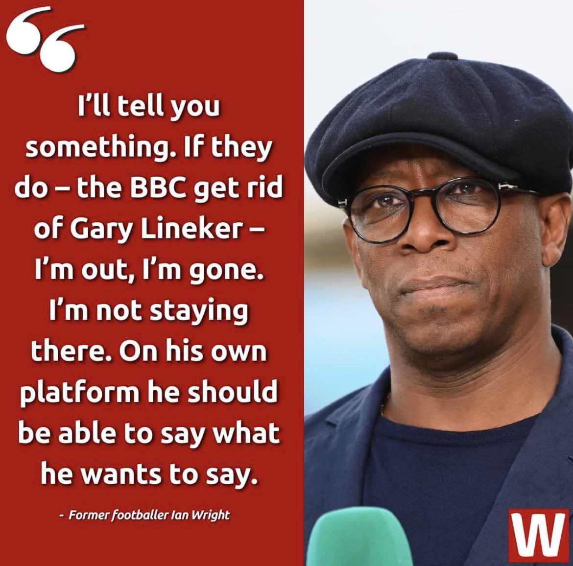 Voice Of Wales (@vowalesofficial) on Twitter photo Today, <a href="/IanWright0/">Ian Wright</a> has said on his podcast that he is “out” and “gone” if the <a href="/BBC/">BBC</a> “get rid” of <a href="/GaryLineker/">Gary Lineker</a>
Hopefully BBC will take this opportunity to get rid of the crap. <a href="/DaveAtherton20/">David Atherton</a> <a href="/StanVoWales/">Stan Voice of Wales</a> <a href="/JamesHarvey2503/">James Harvey</a> <a href="/_LivesMatter/">Lives_Matter</a> #VoiceOfWales Today, <a href="/IanWright0/">Ian Wright</a> has said on his podcast that he is “out” and “gone” if the <a href="/BBC/">BBC</a> “get rid” of <a href="/GaryLineker/">Gary Lineker</a>
Hopefully BBC will take this opportunity to get rid of the crap. <a href="/DaveAtherton20/">David Atherton</a> <a href="/StanVoWales/">Stan Voice of Wales</a> <a href="/JamesHarvey2503/">James Harvey</a> <a href="/_LivesMatter/">Lives_Matter</a> #VoiceOfWales