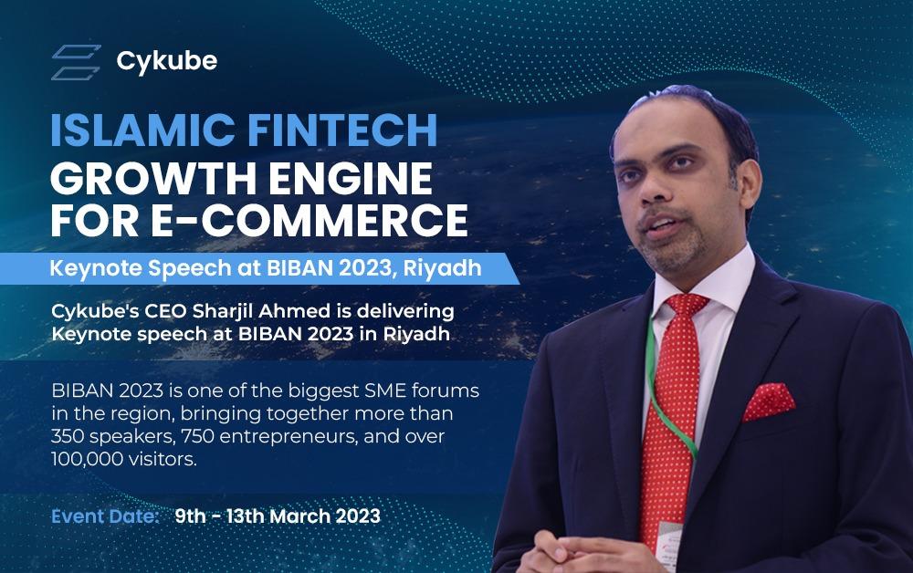 We are proud to announce that Cykube's CEO Sharjil Ahmed is delivering a keynote speech on 11 March 2023 at #Biban23 in Riyadh, addressing Islamic Fintech: Growth Engine for E-Commerce.
#islamicfintech #monshaat #islamicfinance #financialinclusion #Biban_talks #bibanglobal