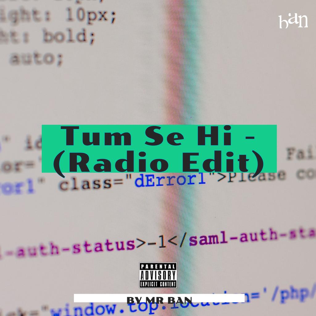 Tum Se Hi 'From Sadak 2' - (Radio Edit) BY MR BAN

#sadak2 #radioedit #hiphopmusic #hiphopremix #parentaladvisory #mrbanofficial #tumsehi #newpost #trending