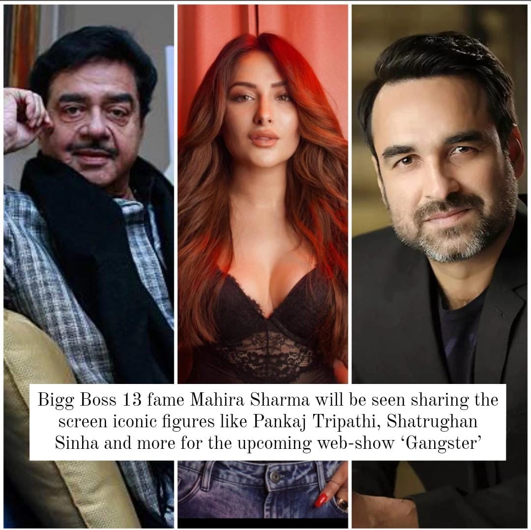 iwmbuzz's tweet photo. Bigg Boss 13 fame #mahirasharma  will be seen sharing the screen iconic figures like Pankaj Tripathi, Shatrughan Sinha and more for the upcoming web-show ‘Gangster’ 😍

Are you excited??

#Gangster  #PankajTripathi #Shatrugansinha
@TripathiiPankaj @ShatruganSinha @MahiraSharma_ https://t.co/fbjKRMg2Kc
