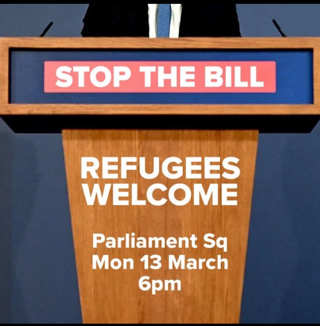 Protest against the illegal migration bill on Monday at 6pm, as it goes through the Commons. If you'll ever protest against a law, make it this one.