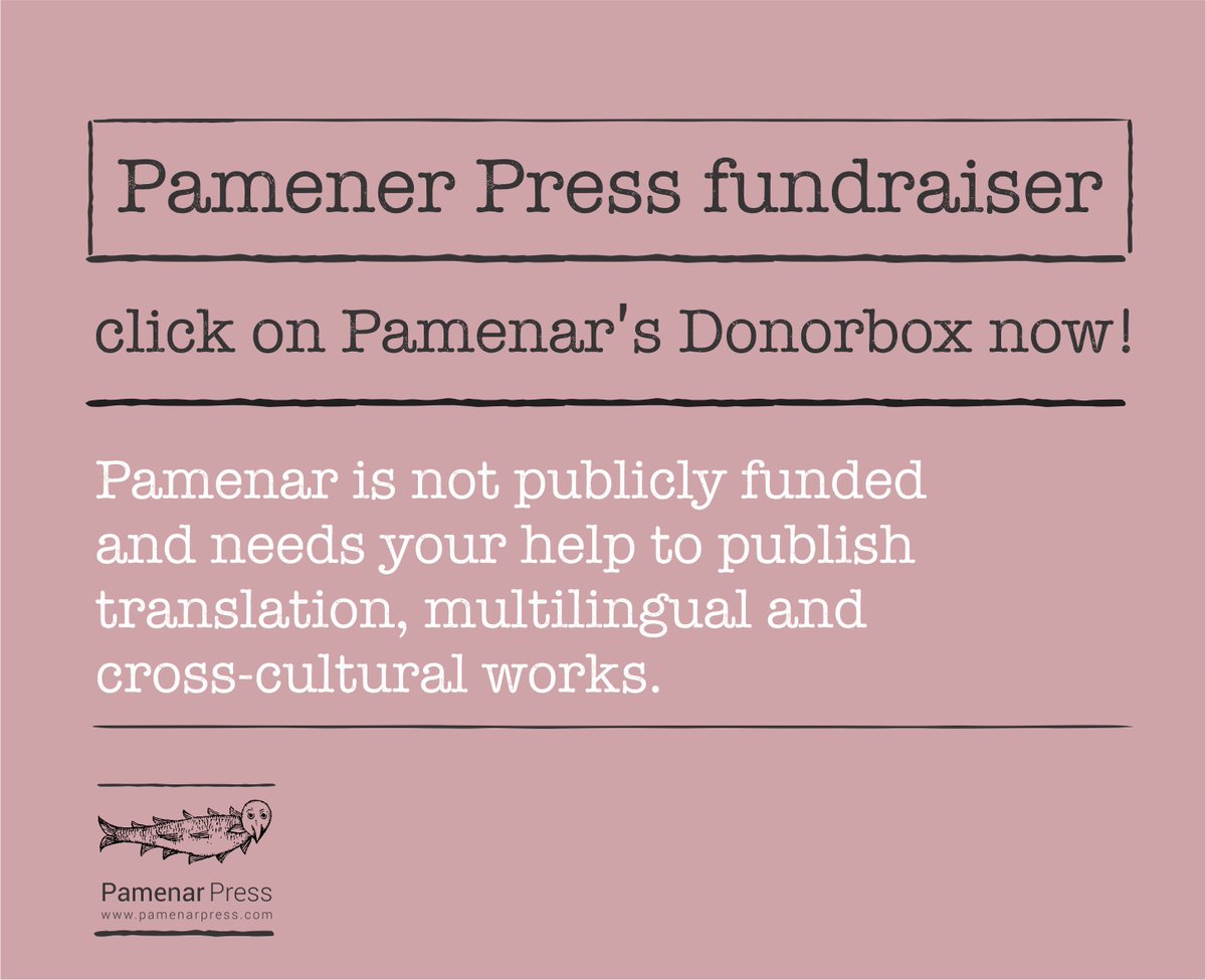 Pamenar Press is not publicly funded and needs your help to publish translation, multilingual and cross-cultural work. Please go to our Donorbox, and please share! donorbox.org/help-pamenar-p… You can read about the Press and its ethos and accomplishments on our Donorbox page. ♥️🙏