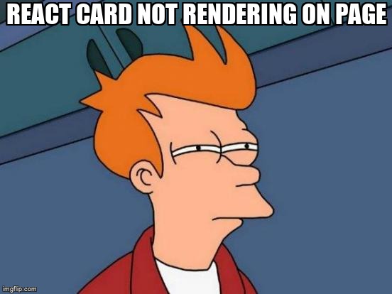 overflow_meme's tweet image. React Card not rendering on Page stackoverflow.com/questions/7570… #reactrouter #reactjs #javascript