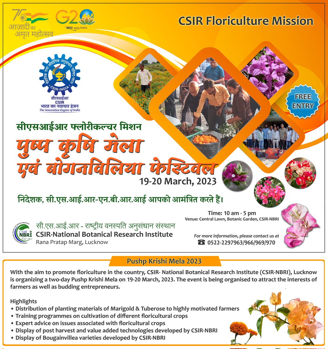 @csirnbrilko organizing #Pushp_Krishi_Mela_and_Bougainvillea_Festival during March 19-20, 2023 under #CSIRFloricultureMission
For participation and enquiry pl contact: 0522-2297963/66/69/70