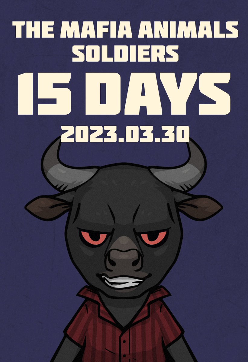 RiBOX15's tweet photo. 15 days to go until the mint of THE MAFIA ANIMALS SOLDIERS .
#TMAs #あと15日 https://t.co/NVvpRN09O0