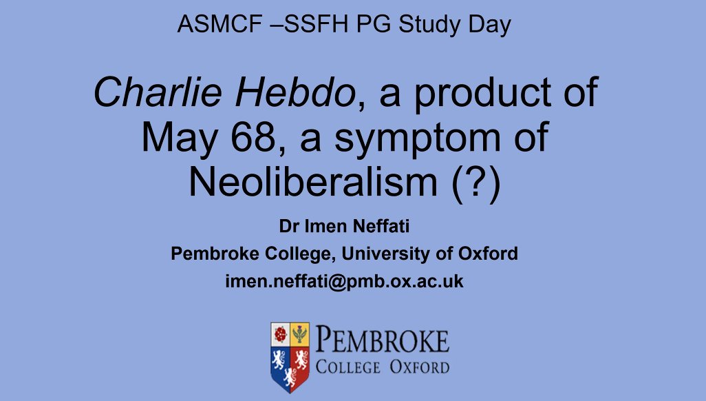 We are delighted to continue the ASMCF-SSFH Postgraduate Study Day 2023 with our second keynote. Dr Imen Neffati (@dr_neffati) is speaking on 'Charlie Hebdo, a product of May 68, a symptom of Neoliberalism (?)'. #conflictasmcfssfh2023 @ASMCF #postgraduates #keynote