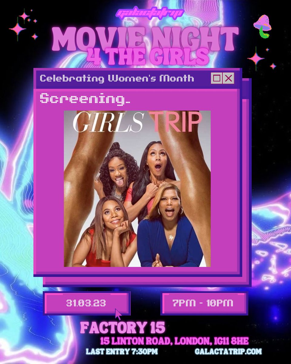 we’re having a movie night 4 the girls to celebrate women’s history month! 👩🏽‍❤️‍💋‍👩🏾💞🍿

date: 31.03.23 
time: 7pm - 10pm 
location: factory 15, barking 🇬🇧
movie: <a href="/girlstripmovie/">#GirlsTrip</a> 

tickets ~ galactatrip.com 🫧🫧