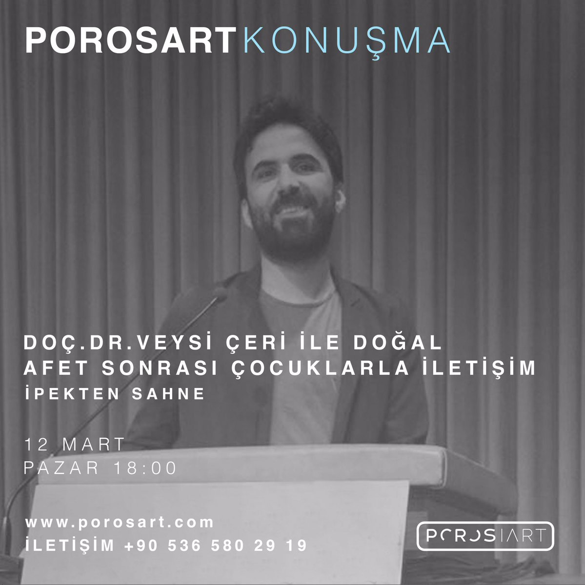 Doç. Dr. Veysi Çeri <a href="/VeysiCe/">Prof. Dr. Veysi Ceri</a> ile “Doğal Afet Sonrası Çocuklarla İletişim” başlıklı konuşma programımız 12 Mart Pazar günü 18:00’da İpekten Sahne’de gerçekleşiyor. 

Konuşma programına katılım herkese açık ve ücretsizdir. 

porosart.com
