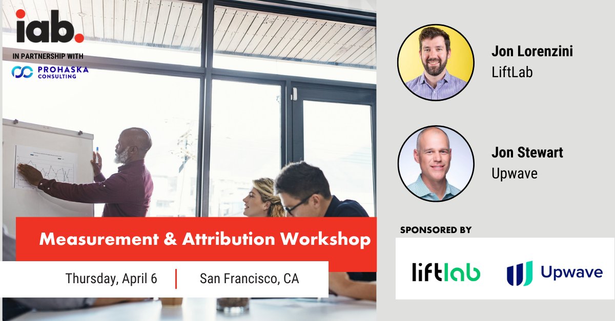iab's tweet image. Based in San Francisco? Join the #Measurement &amp;amp; #Attribution workshop with @LiftLabInc's Jon Lorenzini and @upwave's Jon Stewart, where they'll break down the current strategy and methodologies for measurement across channels. Register now: bit.ly/3JyKFmU