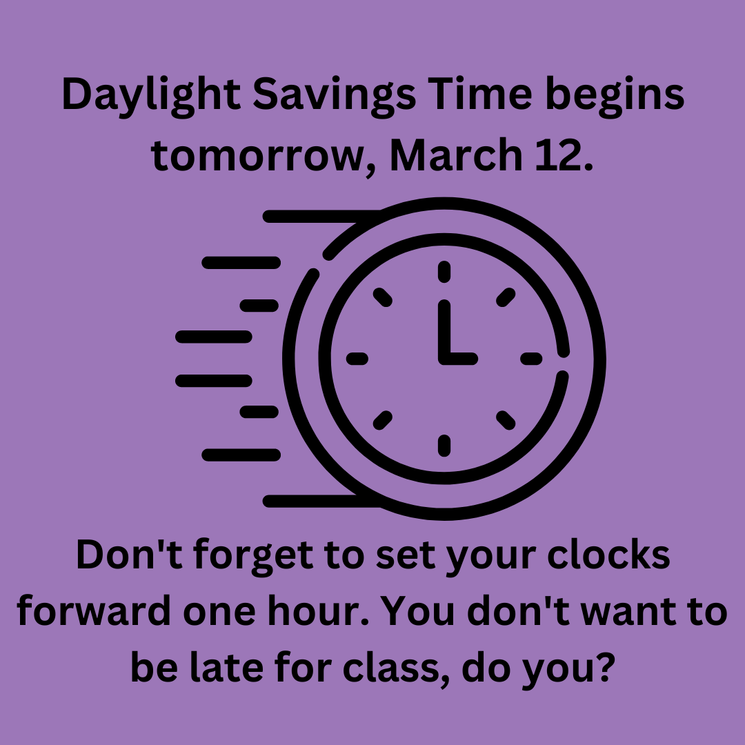 TarletonWaco's tweet photo. Everyone's favorite time warp DAYLIGHT SAVINGS TIME begins tomorrow, March 12! Don't forget to set your clocks forward one hour. If you forget, the consequences are too dire to consider . . .
😲 😱 🙈 👀 
https://t.co/PKjUUKb8pd
#Tarleton #TarletonState #TarletonWaco https://t.co/3bJ7l6yBSp