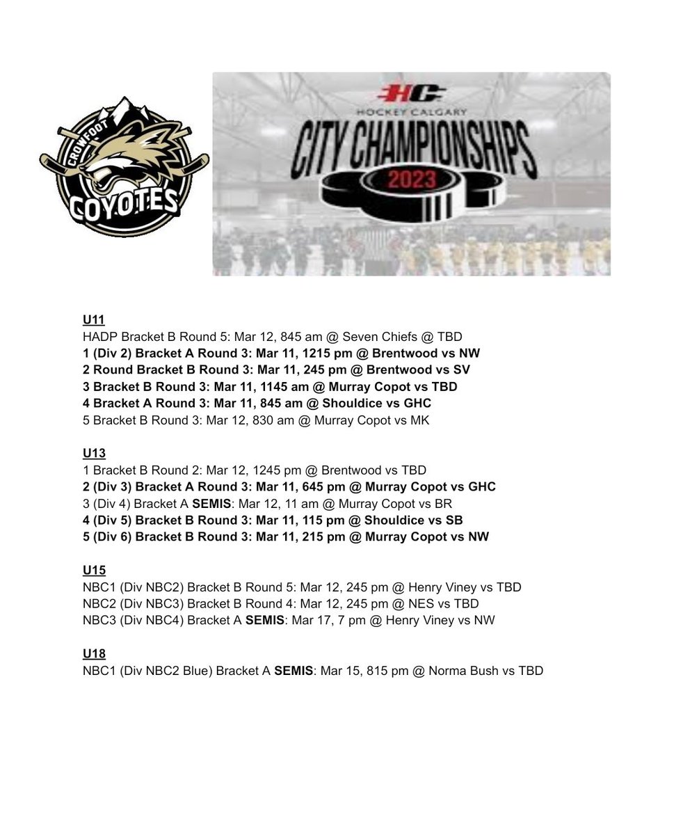 Updated City Championships games! GOOD LUCK TEAMS! Get out and cheer! Games in BOLD are for tonight!

#GoCoyotesGo
#Crowfoothockey 
#CityChampionships 
#yychockey
#2023Cities
#2023CityChampionship