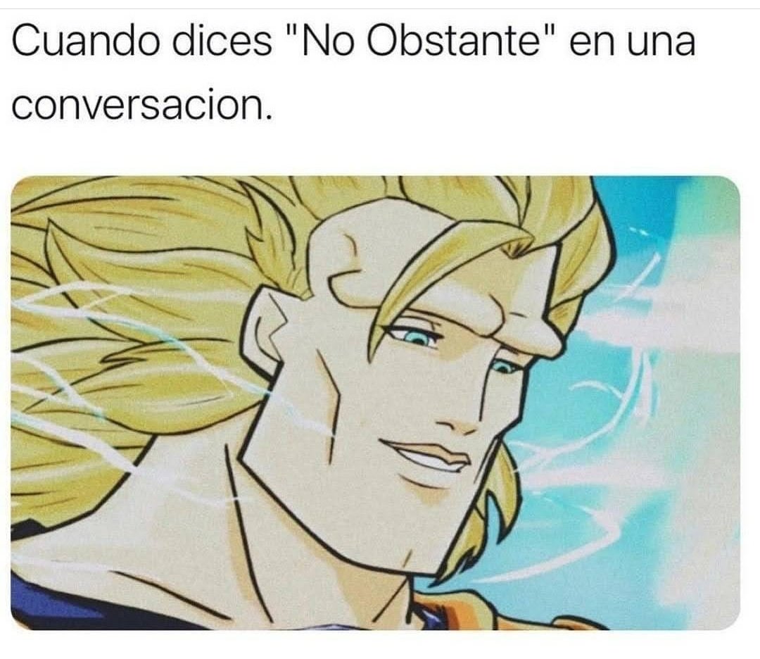 Abro hilo de palabras pretenciosas que usa la gente:

No obstante