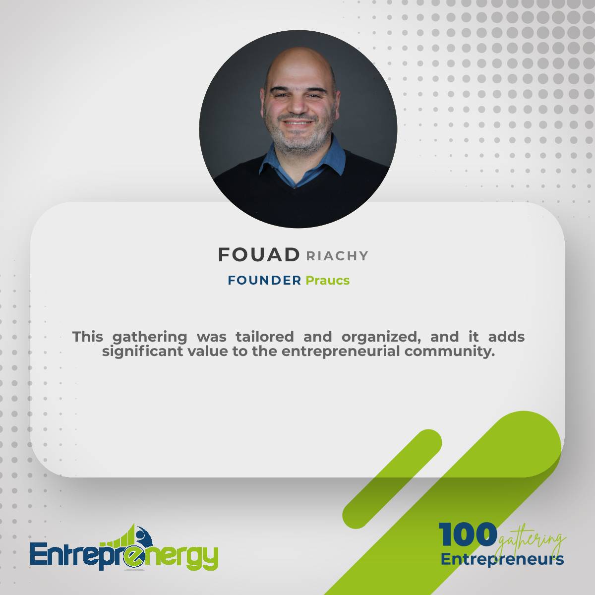 Thank you, Fouad Riachy,  Founder of Praucs. We are glad to know that you liked how it was well-tailored, organized, and of high value to the entrepreneurial community. Join us at our next event by sharing your info at 
bit.ly/Join100Ent