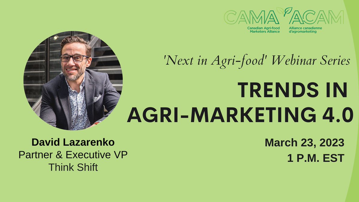 CAMA_ACAM's tweet image. Register today to attend our ‘Next in Agri-food’ webinar series. @ThinkShiftInc's @David_Lazarenko will share the top 7 trends agri marketers need to know, now. conta.cc/3YSaow8 
#ProfessionalDevelopment #CdnAg