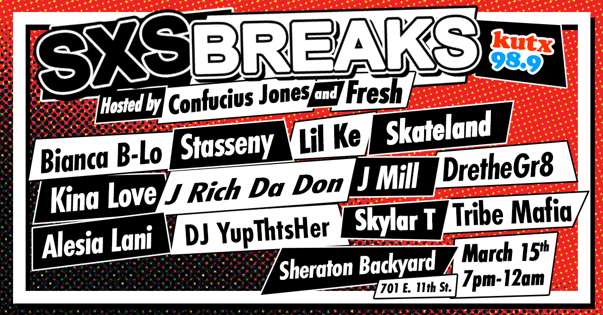 No wristband or badge needed to join KUTX &amp; <a href="/TheBreaksKUTX/">The Breaks</a> at this official #SXSW2023 showcase! SXSBreaks is March 15th! Free and open to the public! 

with
<a href="/AlesiaLani/">lani tsunami 🌊</a> 
<a href="/Stassfineass/">Stasseny</a> 
<a href="/Btheoldsoul/">B-Lo</a>
<a href="/TribeMafia/">Tribe Mafia ⛺️</a> 
<a href="/LHFLilKe/">LHF Lil Ke</a> 
<a href="/JRichThaDon/">J Rich Tha Don</a> 
&amp; more!

Info kutx.org/kutx-presents/…