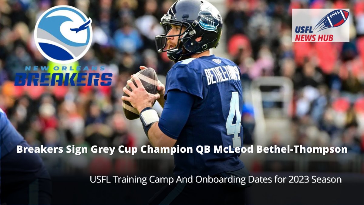 TheUSFLNewsHub's tweet photo. Breakers Sign Grey Cup Champion QB McLeod Bethel-Thompson, USFL Training Camp Dates (via Mark Perry) https://t.co/Z6kJrrHNlg #USFL #USFL2023 #AltFootball #USFLPodcast https://t.co/8cwSj6iWiL
