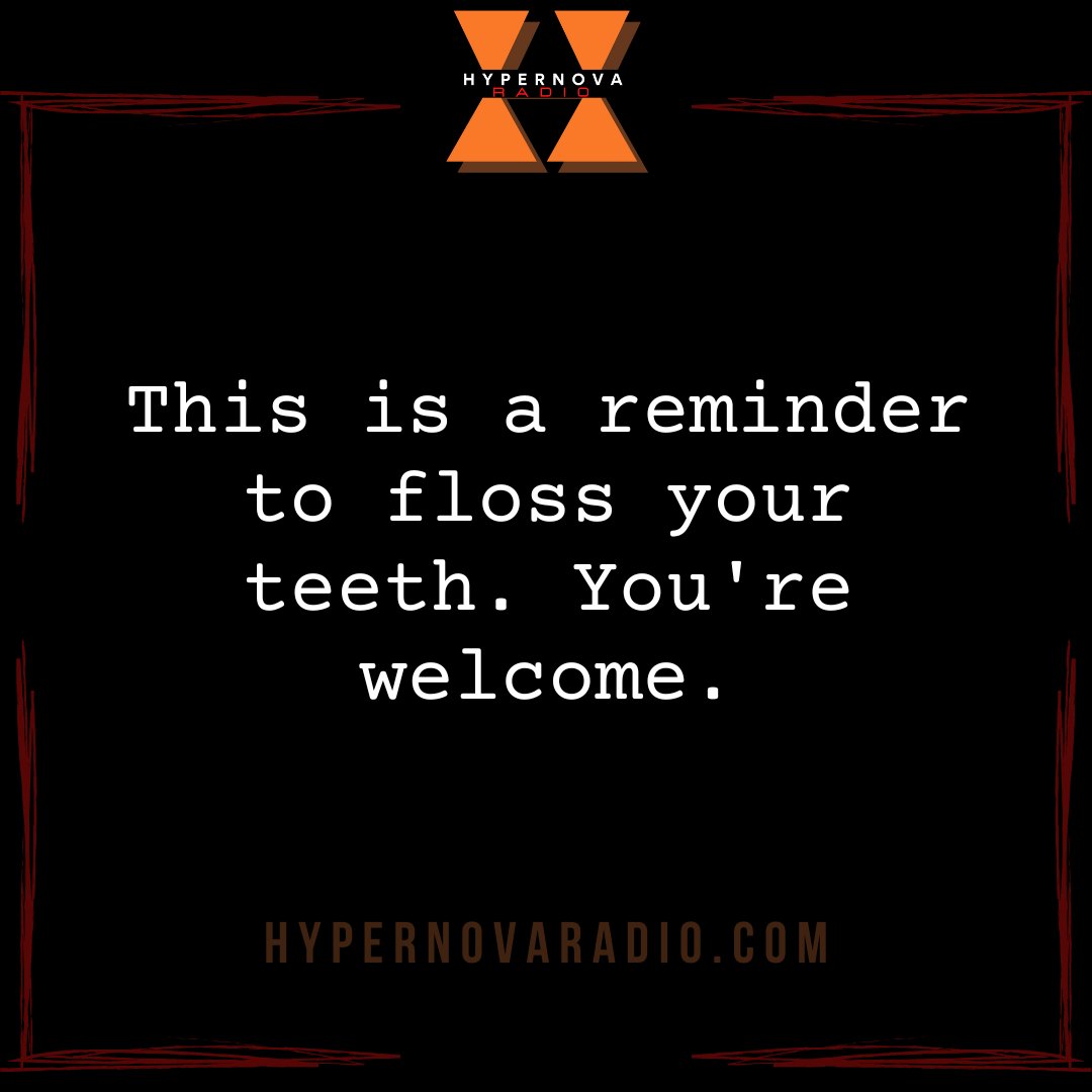 hypernova_radio's tweet image. My fave floss is the kind that expands to show where you've  already used it. Lol 🦷🪥

Happy Saturday! 
.
.
.
.
.
#onlineradio #friendlyreminder #floss #dentalhygiene #selfcare #dailyhabits #selfcarethreads #edmradio #rockradio #hypernovaradio
