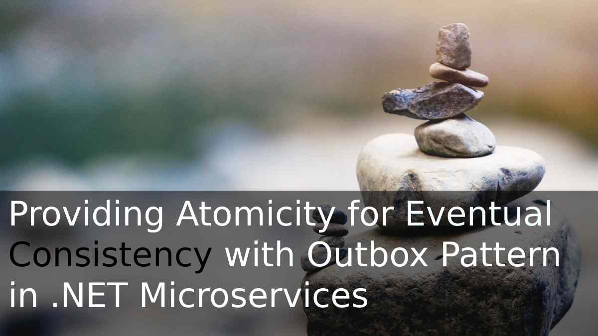 GokGokalp's tweet image. I&apos;ve just published: &quot;Providing Atomicity for Eventual Consistency with Outbox Pattern in .NET Microservices&quot;

EN: gokhan-gokalp.com/en/providing-a…

TR: cozumpark.com/net-microservi…

#microservices #outboxpattern #consistency #atomicity #eventualconsistency #dotnet