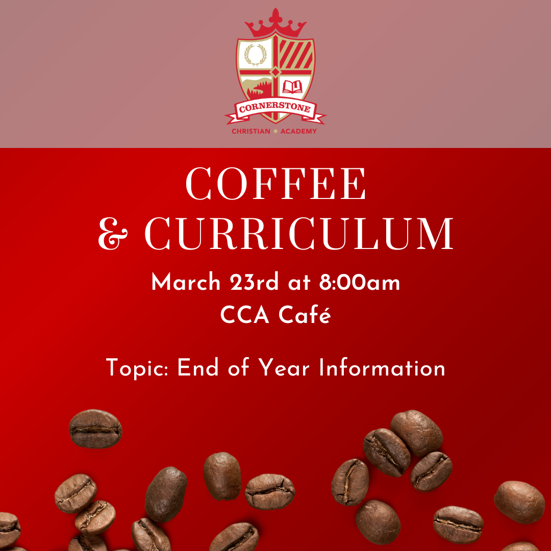 Cornerstonecubs's tweet photo. ATTN PARENTS: Join us for Coffee &amp; Curriculum on March 23rd as we discuss “End of Year" topics you will want to know about such as testing, awards day, spring musicals, and summer reading. https://t.co/NjBGs30Fwu