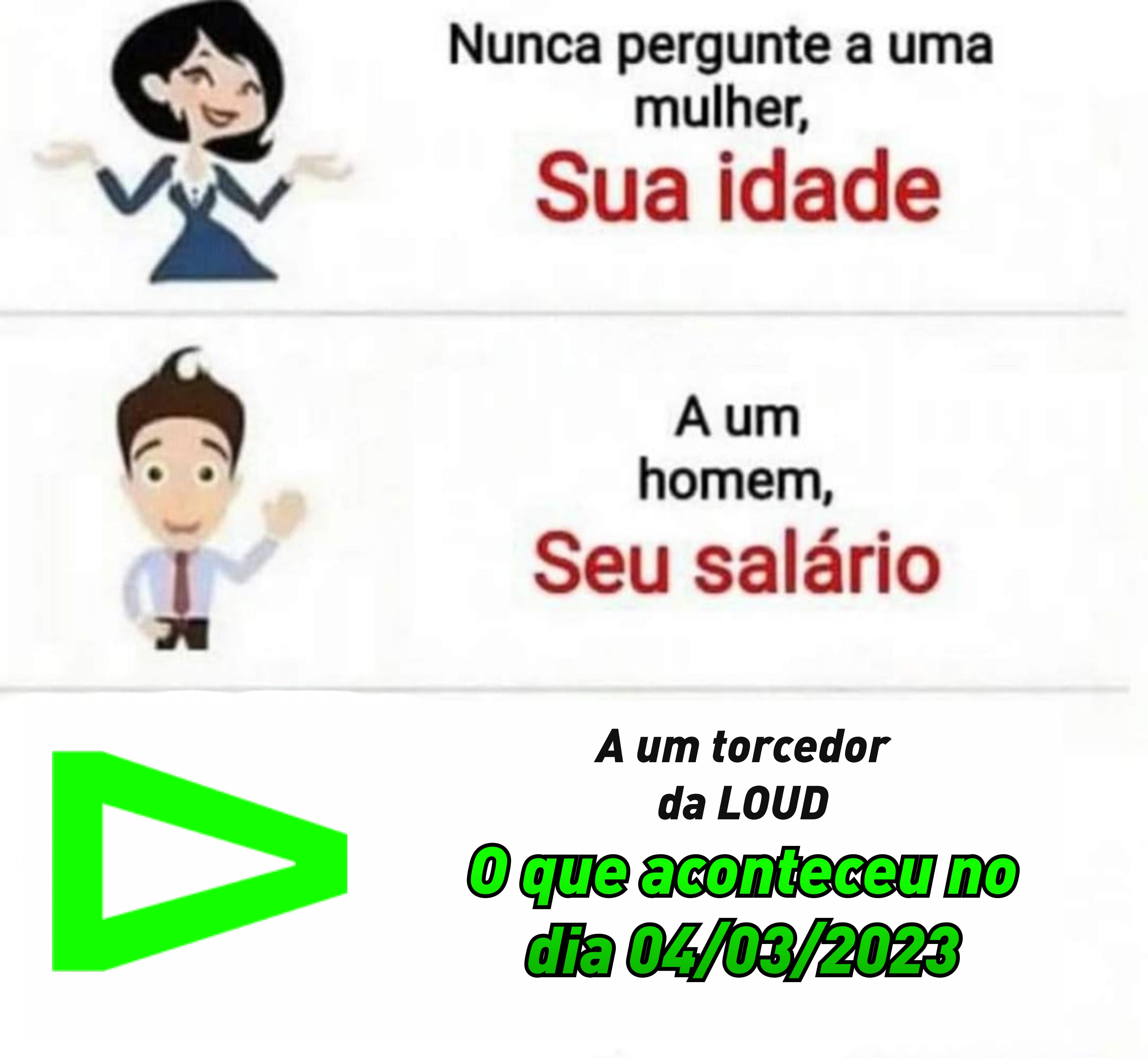 Nunca pergunte a uma mulher sua idade um homem o seu salário