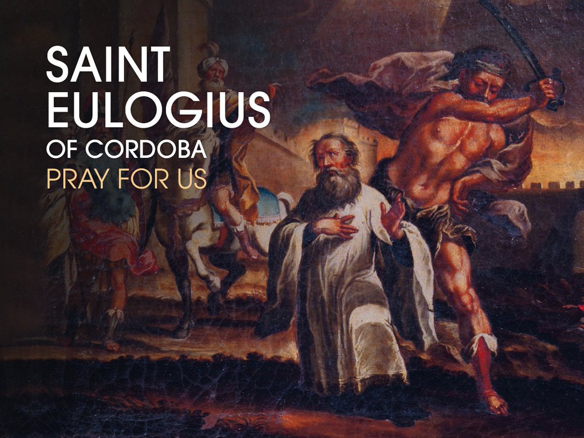 St.Eulogius ofCordoba 9th c. priestfrom aprominent Christianfamily inCordoba (Cordova),Spain.Was well-educated,humble,gentle,friendly,&gifted leader with the charismof encouragement,especially towards Christians facing martyrdom. In histime Cordoba was capital ofMuslim conquerors