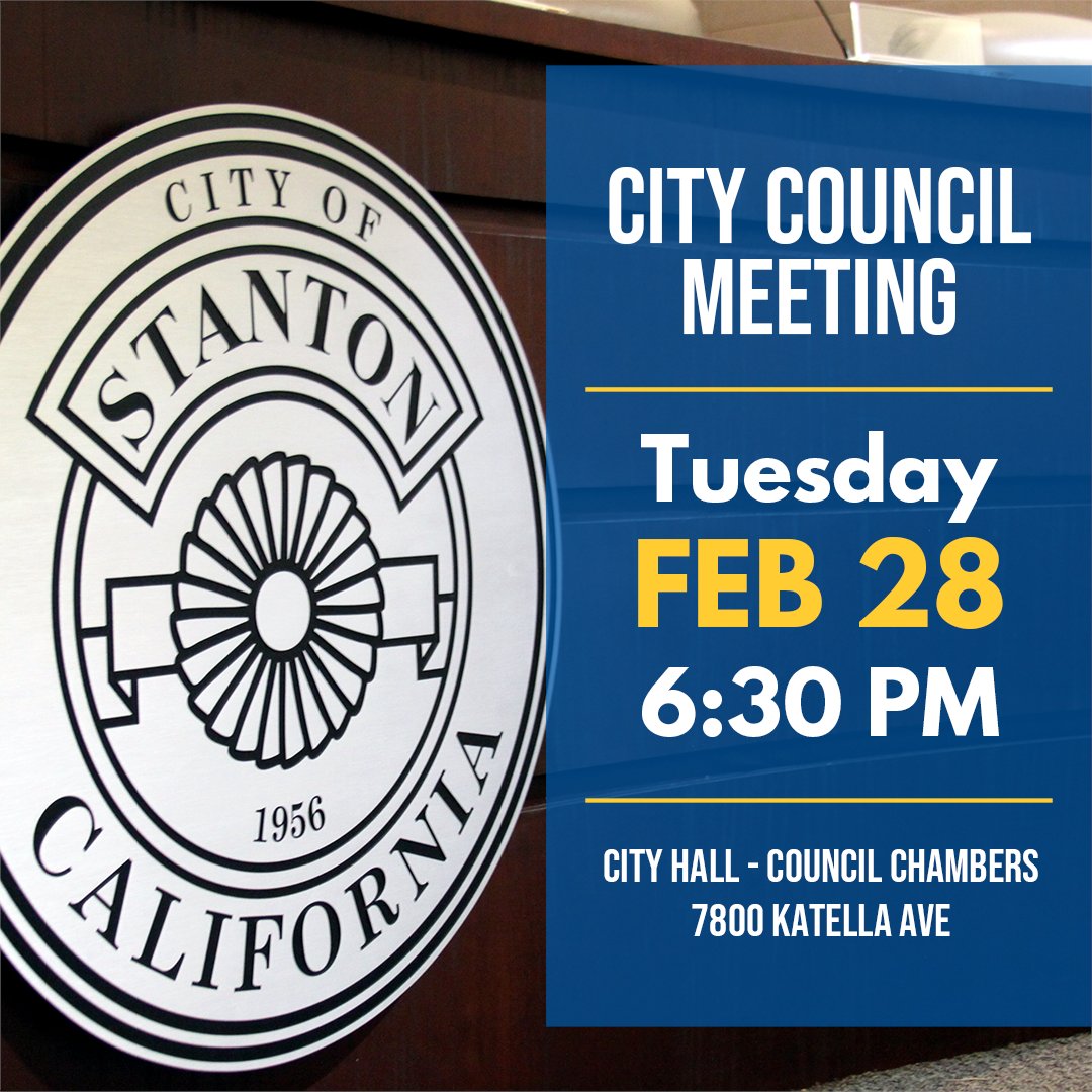Your Stanton City Council will meet tomorrow, Tuesday, February 28 at 6:30 PM in City Council Chambers. This meeting will be held in a hybrid format. For full agenda information, and to access the meeting telephonically or via Zoom, please visit StantonCA.gov/Agenda.