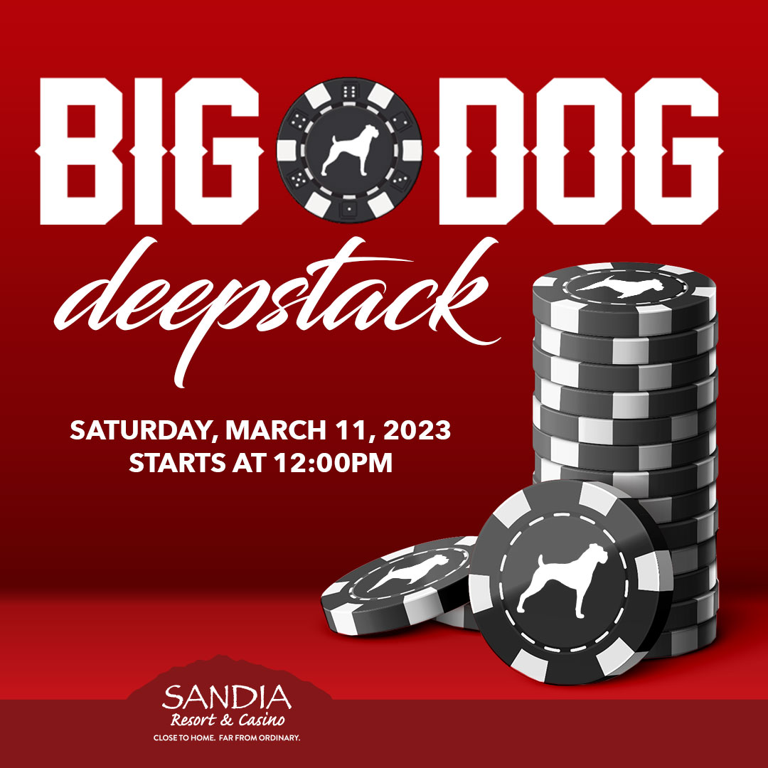 sandia_casino's tweet photo. Get ready for our #BigDogDeepstack #poker #tournament on Sat, Mar 11! 🐕♠️💰
♦️ Reg: $350
♦️ $20 add-on = 7,500 chips
Reg opens on Sun, Mar 5 at 8am.
#sandia #sandiacasino #sandiaresort #casino #resort #abq #abqpoker #albuquerque #bigdog #deepstack #newmexico #pokertournament https://t.co/ntOvnT7X7t