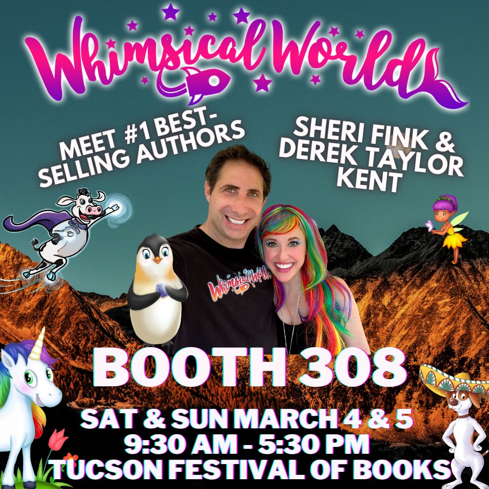 DerekTaylorKent's tweet image. This weekend Mar 4 &amp;amp; 5, come see me and @Sheri_Fink at the Tucson Festival of Books and get a signed book! University of Arizona right at the entrance to the children's book zone. Forecast is calling for perfect weather. 😎 #TucsonFestivalofBooks #TFOB #WhimsicalWorld #Books