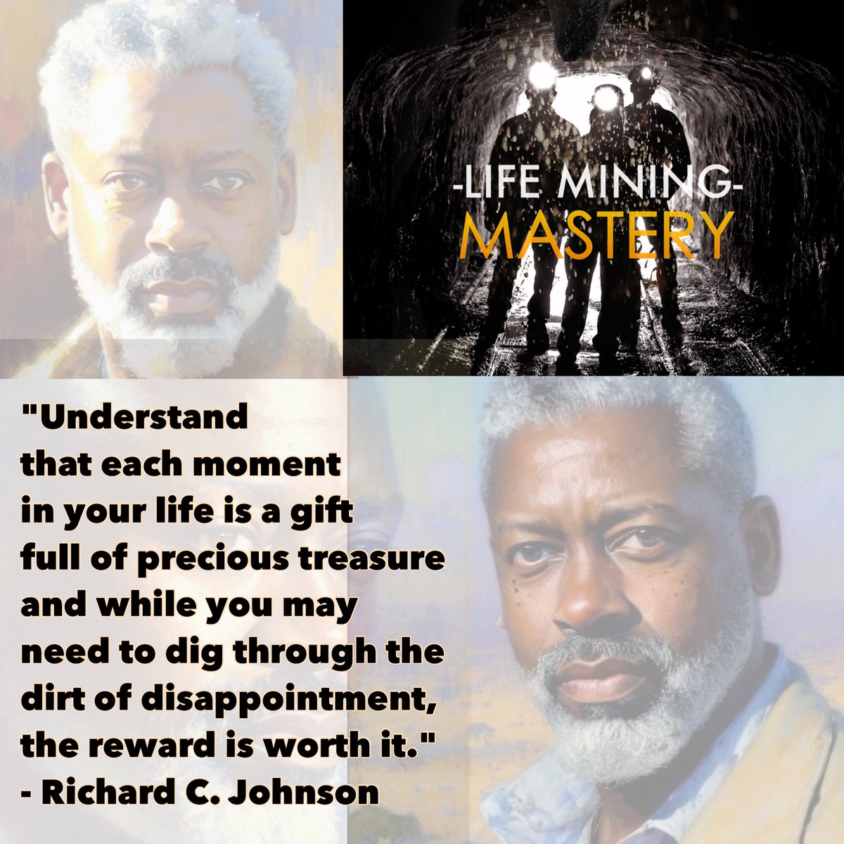 RichardCJohnson's tweet photo. "Understand
that each moment
in your life is a gift
full of precious treasure
and while you may
need to dig through the
dirt of disappointment,
the reward is worth it."
- Richard C. Johnson #lifeminingmastery #lifeisrich #definerich #mineit #liverichly https://t.co/BBHmlig40G