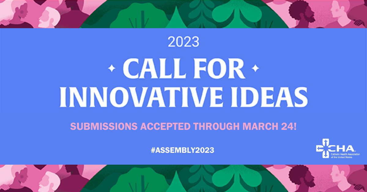 CHA's Call for Innovative Ideas is now open! Please submit proposals highlighting our members' creative approaches to connecting our #CatholicHealth care mission to how we can better care for ourselves, colleagues, patients and communities: ow.ly/sqjF50N3Z1U #Assembly2023