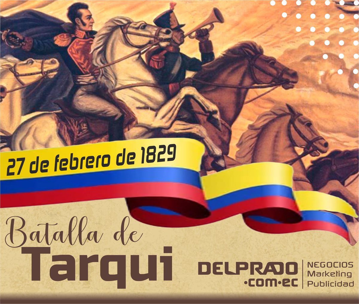 DELPRADOcomEC's tweet photo. 🇪🇨
Hoy, 27 de febrero, conmemoramos 194 años de la #BatallaDeTarqui, Día del Civismo.

SÍGUENOS EN 👇  👇
👉 https://t.co/ONCw4dRKNb 👍

#DELPRADO .com.ec
#Publicompra #Franquicias
#Industria #Publicitaria 
#Marketing &amp; #Publicidad
#Comunicación &amp; #Mercadeo
#Emprendimientos https://t.co/y1bX3RXTCx