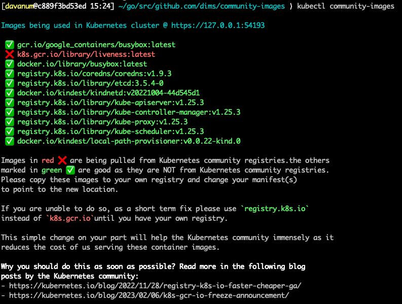 Folks, please see the announcement here: groups.google.com/a/kubernetes.i…

for a kubectl/krew plugin to help you identify images that are in the old repository (k8s.gcr.io), these references should to move to the new registry ASAP! (registry.k8s.io)