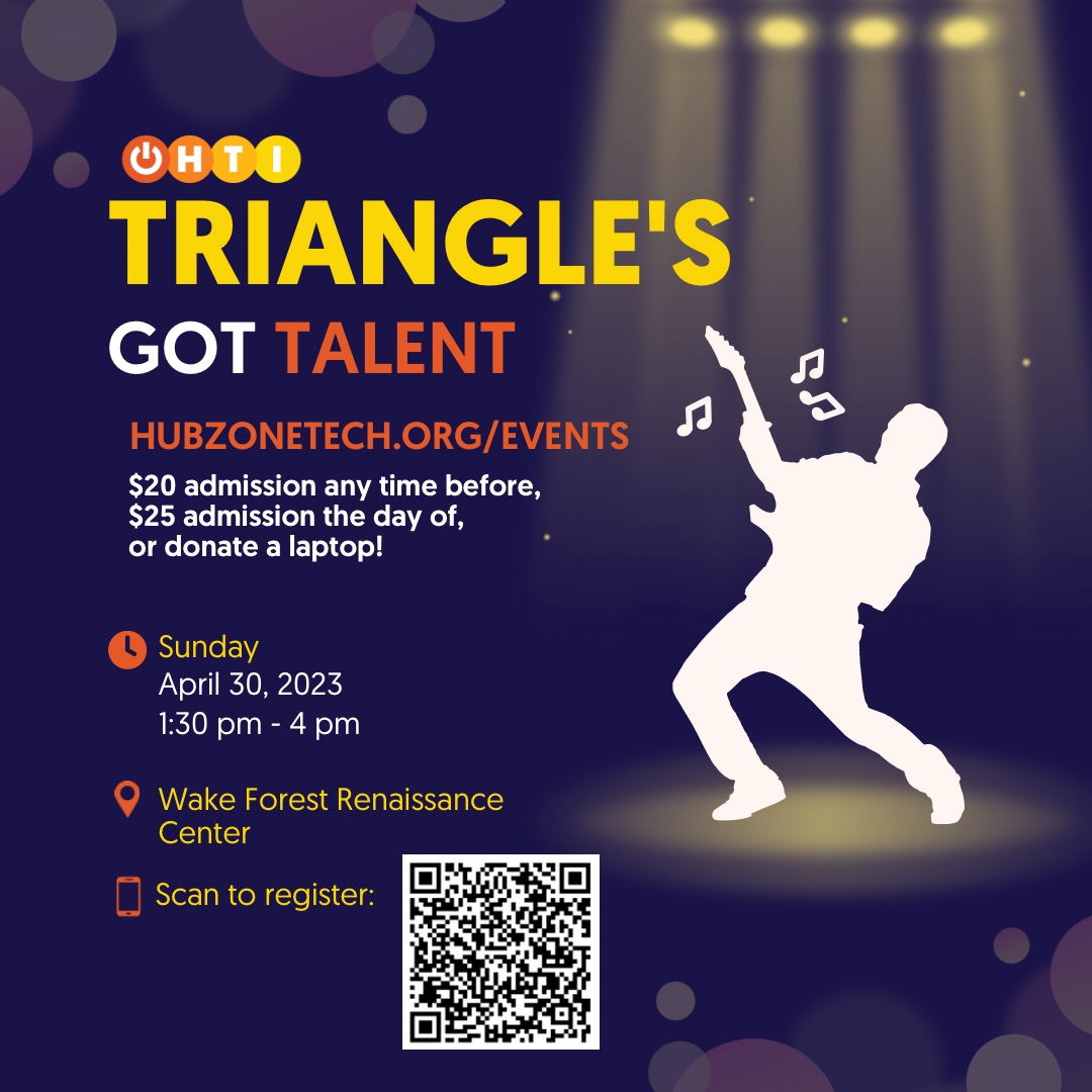 You do NOT want to miss Triangle’s Got Talent! The acts will be amazing and you get to help us make technology available for everyone! Scan the QR code or visit our website to register or purchase tickets!