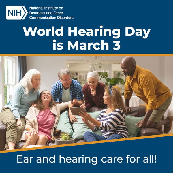 NIHEmplSrvcs's tweet photo. #WorldHearingDay is on March 3 and the theme is “Ear and Hearing Care for All!” Tag a friend, family, or colleague to help spread the word about this annual observance: https://t.co/MckQGcQ531 https://t.co/eSlpsjIokp