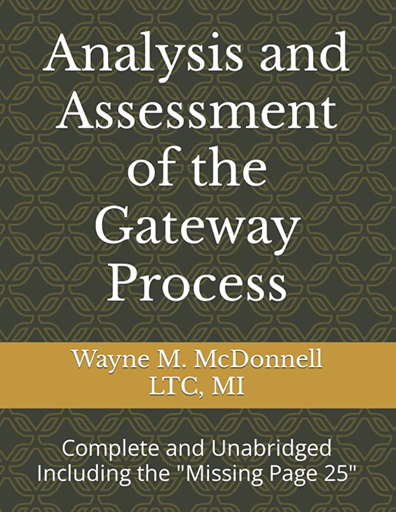 Unleash the power of your mind with Wayne M. McDonnell's version of 'Analysis and Assessment of Gateway Process', now complete with the elusive page 25. #GatewayProcess #ExpandedConsciousness #MindPower