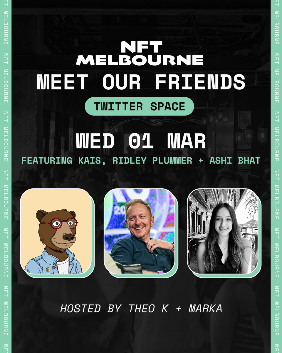 NFT_MELBOURNE's tweet photo. Meet our friends is back again as we continue to introduce you to the friends we have supporting our 2023 event. 

We are joined by:

@powerofpixel from @okaybears 
@RidleyPlummer from @AOmetaverse 
@ashibhat_web3 from @insiderappxyz 

https://t.co/hls46tnj4f https://t.co/9XAJHPyZhd