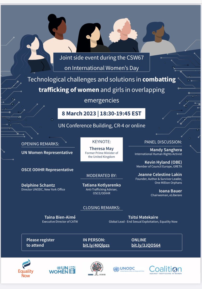 Join us in person at @uN for  #CSW67 
Technological challenges and solutions in combatting trafficking of women &amp; girls in overlapping emergencies <a href="/oscepa/">OSCE PA</a> <a href="/OSCE/">OSCE</a> <a href="/osce_odihr/">OSCE/ODIHR</a> <a href="/UN/">United Nations</a>_Women <a href="/UNODC/">UN Office on Drugs & Crime</a> @equalNow <a href="/equals/">EQUALS Global Partnership Digital #GenderEquality</a> <a href="/UN_CSW/">United Nations CSW</a> <a href="/SoroptiTweet/">Soroptimist International</a> <a href="/WomenDeliver/">Women Deliver</a> <a href="/unseentttpod/">Unseen The Trafficked Truth</a> <a href="/theresa_may/">Theresa May</a> <a href="/UNHCRUK/">UNHCR United Kingdom</a>