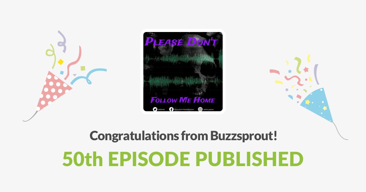 WoW! Our little podcast has hit 50 episodes! Where has the time gone!? 

Catch up on all 50 episodes here...
pleasedontfollowmehome.buzzsprout.com

#podernfamily #50episodes #paranormalpodcast #thankyou #thankyouforlistening #nevertolate #buzzsprout @buzzsprout #podnation