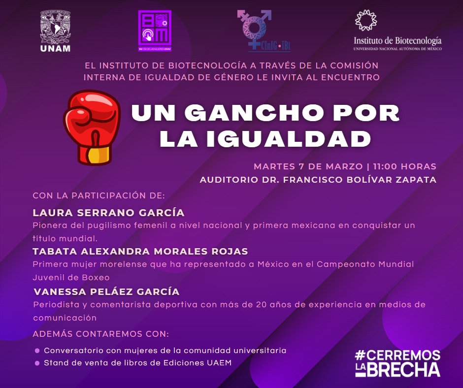 ibt_unam's tweet photo. El martes 7 de marzo a las 11:00 horas en el auditorio del IBT se realizará el encuentro "Un gancho por la igualdad" con la participación de la ex boxeadora Laura Serrano, la boxeadora morelense Tabata Morales y la comentarista deportiva Vanessa Pelaez https://t.co/onVgrHp2lQ