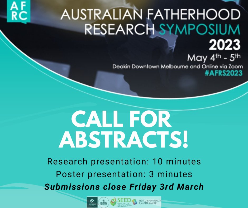📣📣Less than 1 week to submit an abstract for the #AFRS2023, submissions close this Friday! Be quick,  don't miss an opportunity to showcase your research to other #fatherhood researchers and practitioners. To submit and register: bit.ly/3GNYews @DeakinSeed <a href="/IHT_Deakin/">Institute for Health Transformation</a>