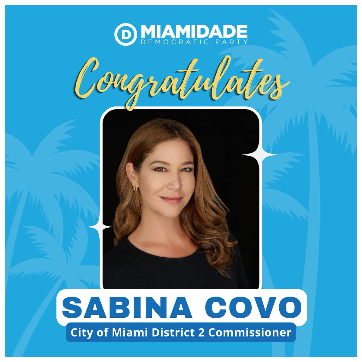 MiamiDadeDems's tweet photo. Congratulations, Commissioner Covo!  Tonight  Democrat Sabina Covo won her special election to the Miami City Commission, beating a field of 13 candidates with close to 30 percent of the vote. An  outstanding result! https://t.co/RtIObTZHn0