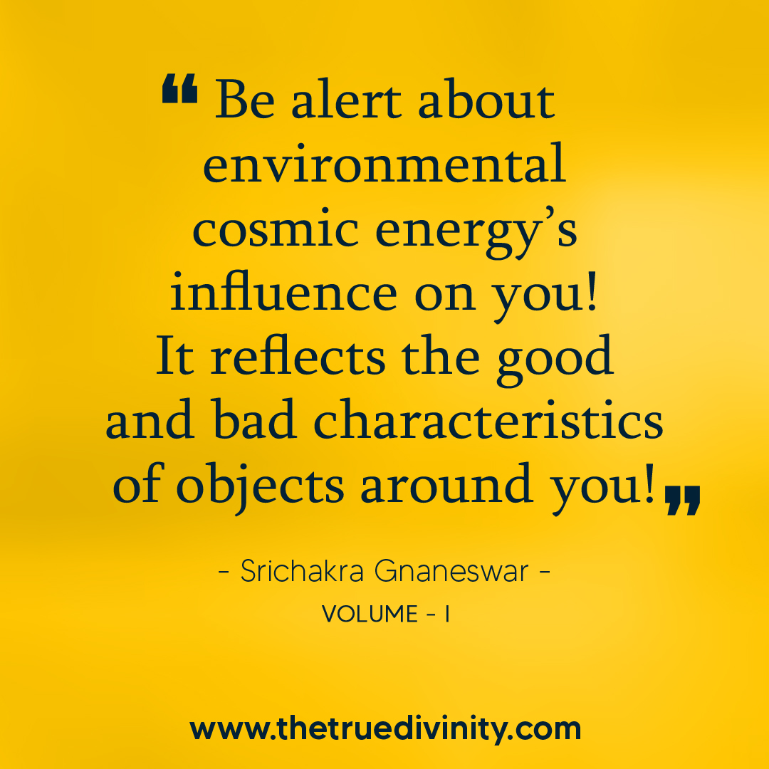 srignaneswar's tweet photo. "Be alert about environmental cosmic energy’s influence on you!
It reflects the good and bad characteristics of objects around you!" - @srignaneswar 
.
.
#thetruedivinity #quotes #quotesoftheday #quotesforlife #quotestoliveby #spirituality #meditation #yoga #TuesdayFeeling https://t.co/rq8uh2vxbt