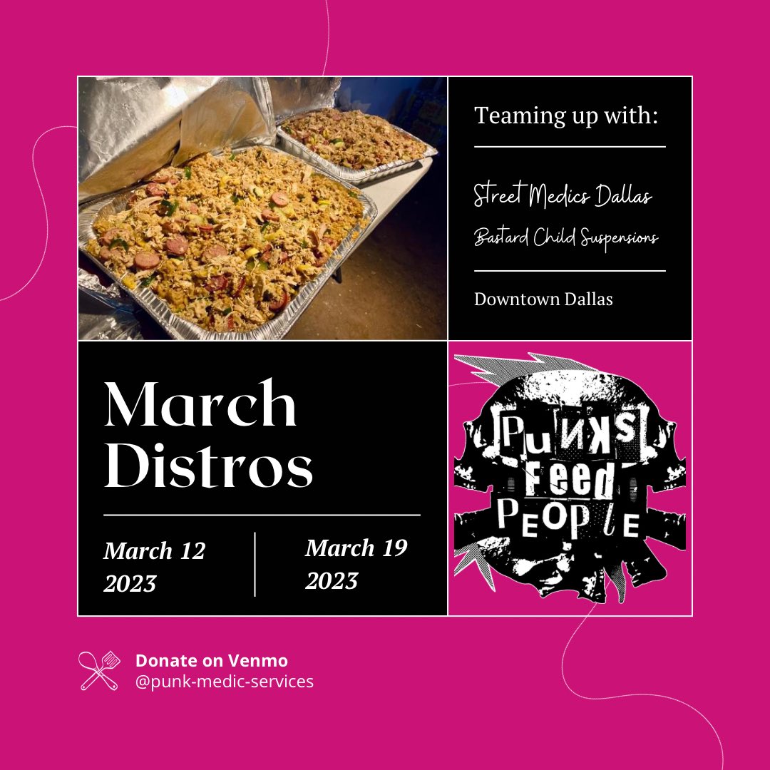 We have 2 food and supply distributions happening in March. 

On March 12, we’ll be serving downtown with <a href="/DallasMedics/">Street Medics Dallas</a> , and on March 19, we’ll be back downtown with @BastardChildSus.

You can donate money on Venmo @ punk-medic-services. Message us if you have physical donations