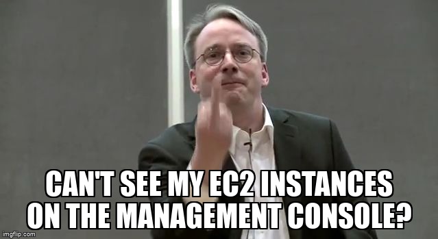 overflow_meme's tweet image. Can&apos;t see my EC2 instances on the management console? stackoverflow.com/questions/3057… #amazonwebservices #amazonec2