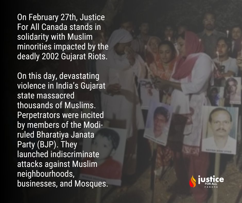 On #Feb27, Justice For All Canada stands in solidarity with Muslim minorities impacted by the deadly #2002GujaratRiots. On this day, devastating violence in India’s Gujarat state massacred thousands of Muslims. Perpetrators were incited by members of the Modi-ruled #BJP.