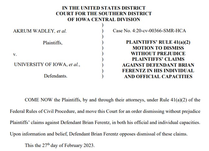 ScottDochterman's tweet photo. Plaintiffs in racial discrimination case against Kirk Ferentz, Brian Ferentz, Gary Barta &amp; Chris Doyle have filed for dismissals without prejudice in their official &amp; individual capacities, according to documents filed today. Claims can be refiled; suit still open vs. UI and BOR. https://t.co/e7QKoPbOcY