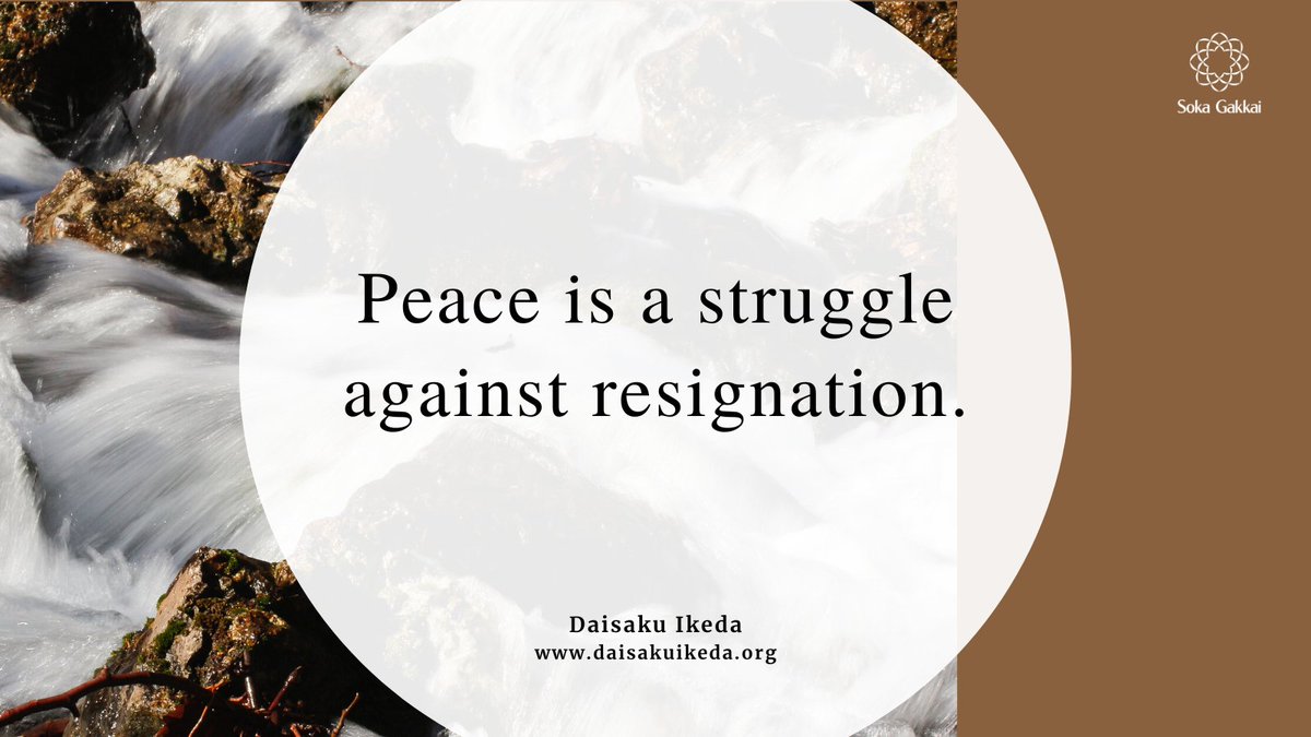 daisakuikeda_of's tweet image. “Nothing can be achieved by giving up. Peace is a struggle against resignation.”