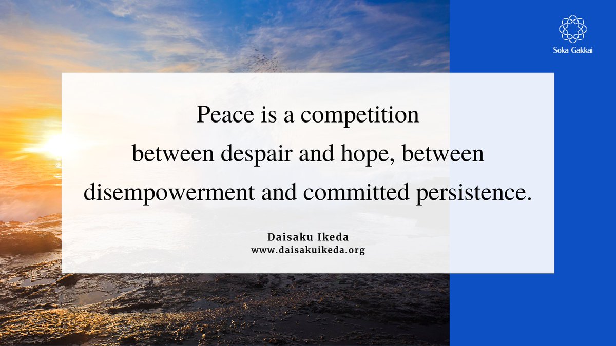 daisakuikeda_of's tweet photo. “Peace is a competition between despair and hope, between disempowerment and committed persistence. To the degree that powerlessness takes root in people's consciousness, there is a greater tendency to resort to force. Powerlessness breeds violence.” https://t.co/GOVqcO5XzG